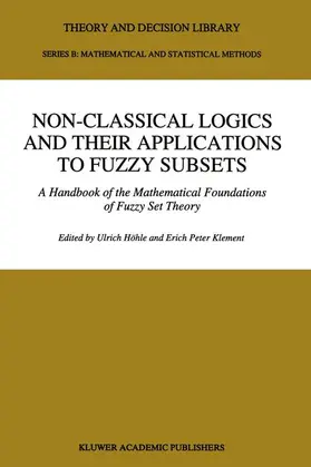 Klement / Höhle | Non-Classical Logics and their Applications to Fuzzy Subsets | Buch | 978-94-010-4096-9 | sack.de