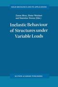 Mróz / Dorosz / Weichert |  Inelastic Behaviour of Structures under Variable Loads | Buch |  Sack Fachmedien
