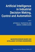 Verbruggen / Tzafestas |  Artificial Intelligence in Industrial Decision Making, Control and Automation | Buch |  Sack Fachmedien