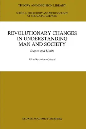 Götschl | Revolutionary Changes in Understanding Man and Society | Buch | 978-94-010-4165-2 | sack.de