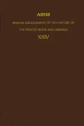 Leerintveld / Delft / de Wolf |  ABHB/ Annual Bibliography of the History of the Printed Book and Libraries | Buch |  Sack Fachmedien