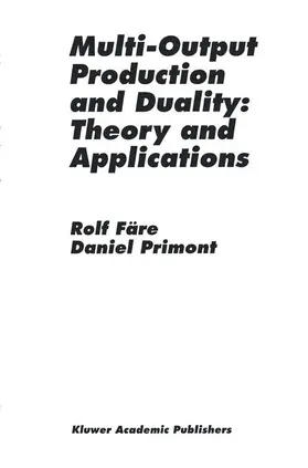 Primont / Färe |  Multi-Output Production and Duality: Theory and Applications | Buch |  Sack Fachmedien