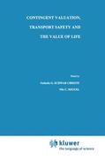 Soguel / Schwab Christe |  Contingent Valuation, Transport Safety and the Value of Life | Buch |  Sack Fachmedien