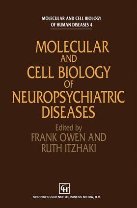 Itzhaki / Owen |  Molecular and Cell Biology of Neuropsychiatric Diseases | Buch |  Sack Fachmedien
