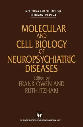 Owen / Itzhaki |  Molecular and Cell Biology of Neuropsychiatric Diseases | Buch |  Sack Fachmedien