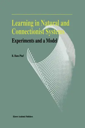 Phaf | Learning in Natural and Connectionist Systems | Buch | 978-94-010-4362-5 | www.sack.de