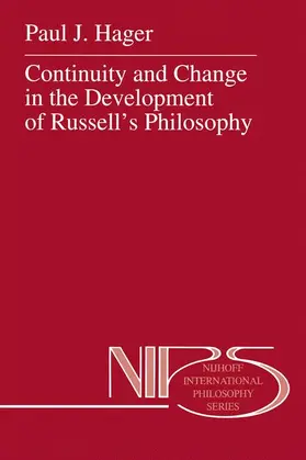 Hager |  Continuity and Change in the Development of Russell's Philosophy | Buch |  Sack Fachmedien
