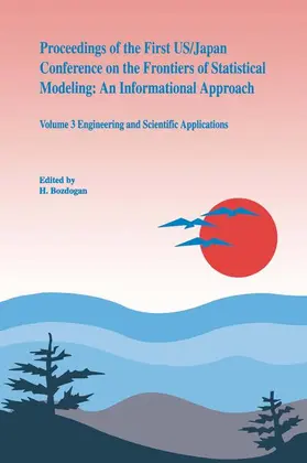 Bozdogan |  Proceedings of the First US/Japan Conference on the Frontiers of Statistical Modeling: An Informational Approach | Buch |  Sack Fachmedien