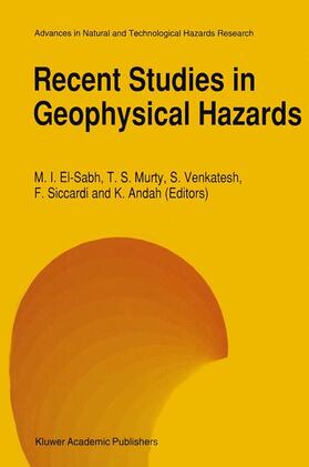 El-Sabh / Murty / Andah | Recent Studies in Geophysical Hazards | Buch | 978-94-010-4423-3 | sack.de