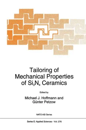 Hoffmann / Petzow |  Tailoring of Mechanical Properties of Si3N4 Ceramics | Buch |  Sack Fachmedien