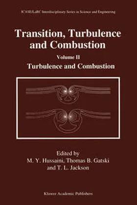 Hussaini / Jackson / Gatski |  Transition, Turbulence and Combustion | Buch |  Sack Fachmedien