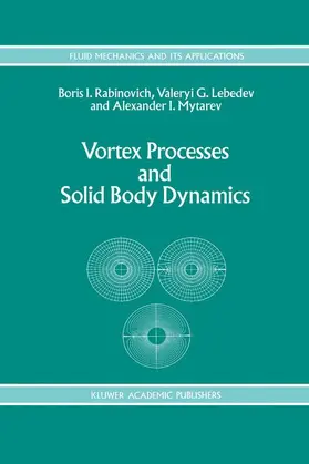 Rabinovich / Mytarev / Lebedev | Vortex Processes and Solid Body Dynamics | Buch | 978-94-010-4452-3 | sack.de