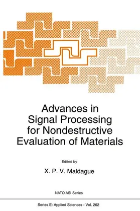 Maldague |  Advances in Signal Processing for Nondestructive Evaluation of Materials | Buch |  Sack Fachmedien