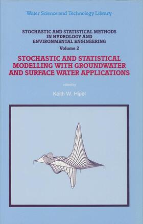 Hipel | Stochastic and Statistical Methods in Hydrology and Environmental Engineering | Buch | 978-94-010-4467-7 | sack.de