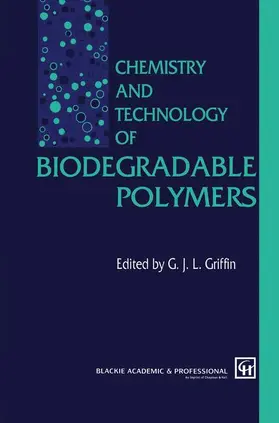 Griffin | Chemistry and Technology of Biodegradable Polymers | Buch | 978-94-010-4579-7 | www.sack.de