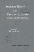 Ríos |  Decision Theory and Decision Analysis: Trends and Challenges | Buch |  Sack Fachmedien