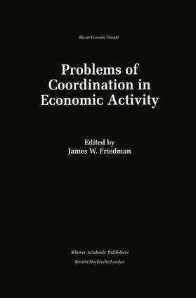 Friedman | Problems of Coordination in Economic Activity | Buch | 978-94-010-4613-8 | sack.de