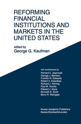 Kaufman | Reforming Financial Institutions and Markets in the United States | Buch | 978-94-010-4616-9 | sack.de