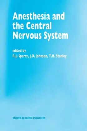 Sperry / Johnson / Stanley |  Anesthesia and the Central Nervous System | Buch |  Sack Fachmedien