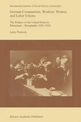 Peterson |  German Communism, Workers' Protest, and Labor Unions | Buch |  Sack Fachmedien