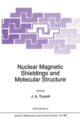 Tossell | Nuclear Magnetic Shieldings and Molecular Structure | Buch | 978-94-010-4722-7 | sack.de