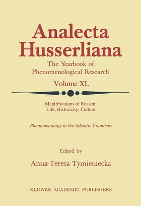 Tymieniecka |  Manifestations of Reason: Life, Historicity, Culture Reason, Life, Culture Part II | Buch |  Sack Fachmedien