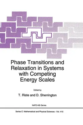 Sherrington / Riste |  Phase Transitions and Relaxation in Systems with Competing Energy Scales | Buch |  Sack Fachmedien