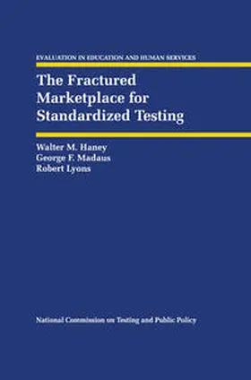 Haney / Lyons / Madaus |  The Fractured Marketplace for Standardized Testing | Buch |  Sack Fachmedien