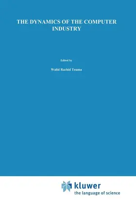 Touma |  The Dynamics of the Computer Industry: Modeling the Supply of Workstations and their Components | Buch |  Sack Fachmedien