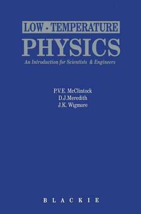 McClintock / Wigmore / Meredith | Low-Temperature Physics: an introduction for scientists and engineers | Buch | 978-94-010-5010-4 | sack.de