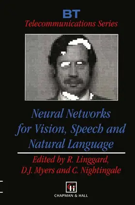 Linggard / Myers / Nightingale |  Neural Networks for Vision, Speech and Natural Language | Buch |  Sack Fachmedien