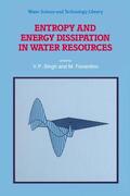 Fiorentino / Singh |  Entropy and Energy Dissipation in Water Resources | Buch |  Sack Fachmedien