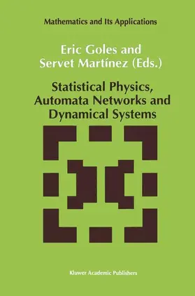 Goles / Martínez |  Statistical Physics, Automata Networks and Dynamical Systems | Buch |  Sack Fachmedien