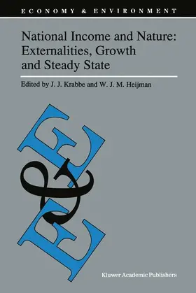 Krabbe / Heijman |  National Income and Nature: Externalities, Growth and Steady State | Buch |  Sack Fachmedien