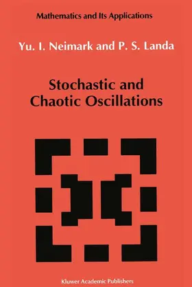 Neimark / Landa | Stochastic and Chaotic Oscillations | Buch | 978-94-010-5146-0 | sack.de