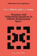 Fomin / Dalecky |  Measures and Differential Equations in Infinite-Dimensional Space | Buch |  Sack Fachmedien