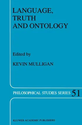 Mulligan |  Language, Truth and Ontology | Buch |  Sack Fachmedien