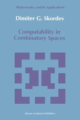 Skordev |  Computability in Combinatory Spaces | Buch |  Sack Fachmedien