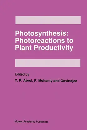 Abrol / Govindjee / Mohanty |  Photosynthesis: Photoreactions to Plant Productivity | Buch |  Sack Fachmedien
