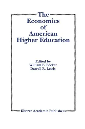 Becker Jr. / Lewis |  The Economics of American Higher Education | Buch |  Sack Fachmedien