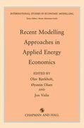 Bjerkholt / Vislie / Ølsen |  Recent Modelling Approaches in Applied Energy Economics | Buch |  Sack Fachmedien