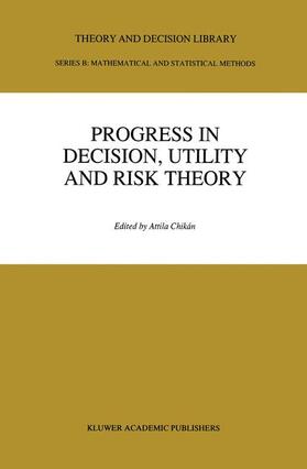 Chikán / Ostrusska / Kindler | Progress In Decision, Utility And Risk Theory | Buch | 978-94-010-5387-7 | sack.de