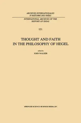 Walker |  Thought and Faith in the Philosophy of Hegel | Buch |  Sack Fachmedien