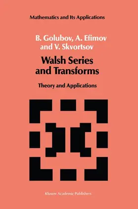 Golubov / Efimov / Skvortsov |  Walsh Series and Transforms | Buch |  Sack Fachmedien