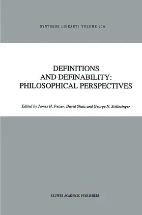 Fetzer / Shatz / Schlesinger |  Definitions and Definability: Philosophical Perspectives | Buch |  Sack Fachmedien