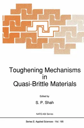 Shah |  Toughening Mechanisms in Quasi-Brittle Materials | Buch |  Sack Fachmedien