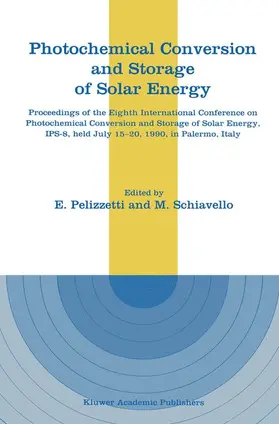 Schiavello / PELIZZETTI |  Photochemical Conversion and Storage of Solar Energy | Buch |  Sack Fachmedien
