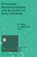 Audouze / Sato |  Primordial Nucleosynthesis and Evolution of Early Universe | Buch |  Sack Fachmedien