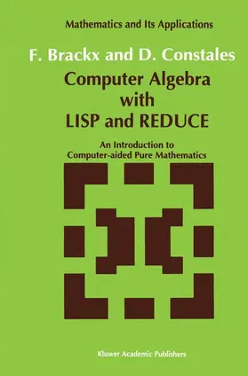 Constales / Brackx |  Computer Algebra with LISP and REDUCE | Buch |  Sack Fachmedien