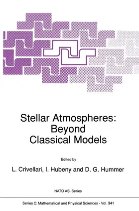 Crivellari / Hubeny / Hummer |  Stellar Atmospheres: Beyond Classical Models | Buch |  Sack Fachmedien